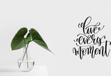 Live Every Moment Vinyl Wall Car Window Decal - Fusion Decals