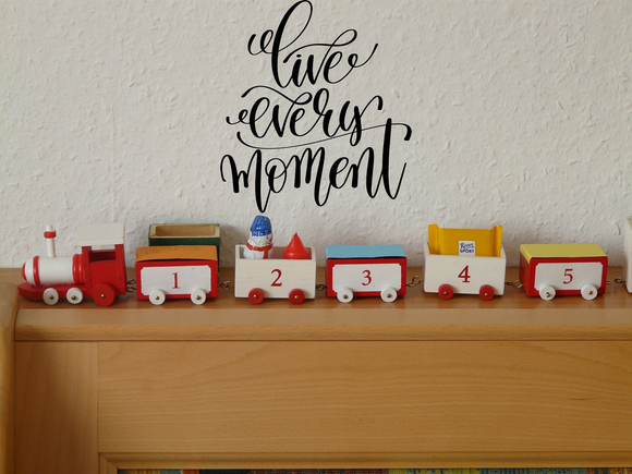 Live Every Moment Vinyl Wall Car Window Decal - Fusion Decals