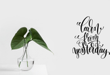 Learn from yesterday Vinyl Wall Car Window Decal - Fusion Decals