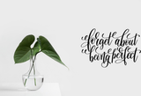 Forget about being perfect Vinyl Wall Car Window Decal - Fusion Decals