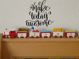 Make today awesome Vinyl Wall Car Window Decal - Fusion Decals