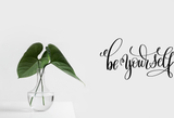 Be yourself Vinyl Wall Car Window Decal - Fusion Decals