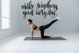 Make Something good every day Vinyl Wall Car Window Decal - Fusion Decals