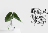 Strong is the new pretty Vinyl Wall Car Window Decal - Fusion Decals