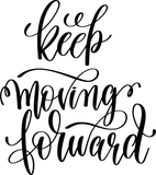 keep moving forward Vinyl Wall Car Window Decal - Fusion Decals