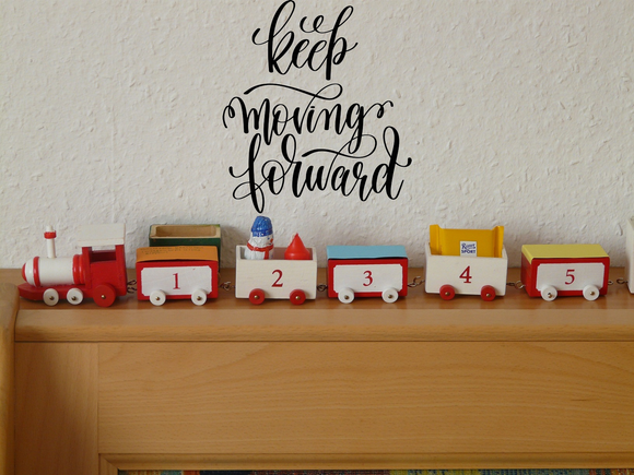 keep moving forward Vinyl Wall Car Window Decal - Fusion Decals