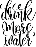 Drink more water Vinyl Wall Car Window Decal - Fusion Decals