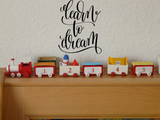 Learn to dream Vinyl Wall Car Window Decal - Fusion Decals