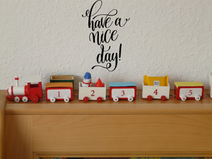 Have a nice day ! Vinyl Wall Car Window Decal - Fusion Decals