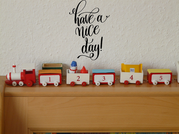 Have a nice day ! Vinyl Wall Car Window Decal - Fusion Decals