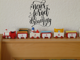 Never forget dreaming Vinyl Wall Car Window Decal - Fusion Decals