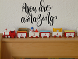 You are amazing Vinyl Wall Car Window Decal - Fusion Decals