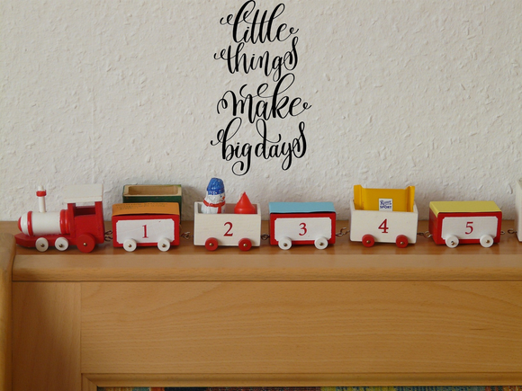 Little things make big days  Vinyl Wall Car Window Decal - Fusion Decals