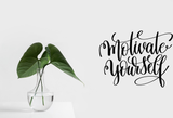 Motivate yourself Vinyl Wall Car Window Decal - Fusion Decals
