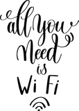 All your need is Wi Fi Vinyl Wall Car Window Decal - Fusion Decals