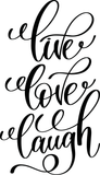 Live love laugh Vinyl Wall Car Window Decal - Fusion Decals