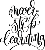 Never stop learning Vinyl Wall Car Window Decal - Fusion Decals