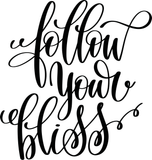 Follow your bliss Vinyl Wall Car Window Decal - Fusion Decals