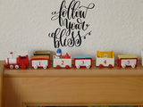 Follow your bliss Vinyl Wall Car Window Decal - Fusion Decals