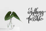 Anything is possible Vinyl Wall Car Window Decal - Fusion Decals