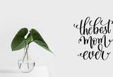 The best mom ever Vinyl Wall Car Window Decal - Fusion Decals