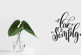 Live Simply Vinyl Wall Car Window Decal - Fusion Decals