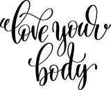 Love your body Vinyl Wall Car Window Decal - Fusion Decals