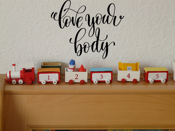 Love your body Vinyl Wall Car Window Decal - Fusion Decals