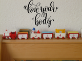 Love your body Vinyl Wall Car Window Decal - Fusion Decals