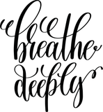 Breathe deeply Vinyl Wall Car Window Decal - Fusion Decals