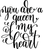 You are a queen of my heart Vinyl Wall Car Window Decal - Fusion Decals