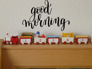 Good morning Vinyl Wall Car Window Decal - Fusion Decals