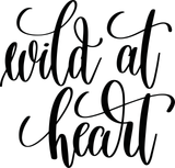 Wild at heart Vinyl Wall Car Window Decal - Fusion Decals