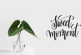 Sweet moment Vinyl Wall Car Window Decal - Fusion Decals