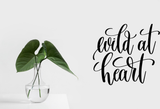 Wild at heart Vinyl Wall Car Window Decal - Fusion Decals