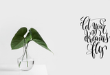 Let your dreams fly Vinyl Wall Car Window Decal - Fusion Decals