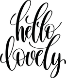 Hello lovely Vinyl Wall Car Window Decal - Fusion Decals