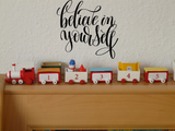 Believe in youself Vinyl Wall Car Window Decal - Fusion Decals
