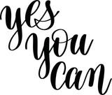 Yes you can Vinyl Wall Car Window Decal - Fusion Decals