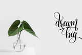 Dream big Vinyl Wall Car Window Decal - Fusion Decals