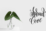 Spread love Vinyl Wall Car Window Decal - Fusion Decals