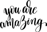 You are amazing Vinyl Wall Car Window Decal - Fusion Decals