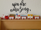 You are amazing Vinyl Wall Car Window Decal - Fusion Decals