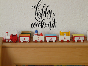 Happy weekend Vinyl Wall Car Window Decal - Fusion Decals