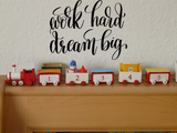 Work hard dream big Vinyl Wall Car Window Decal - Fusion Decals