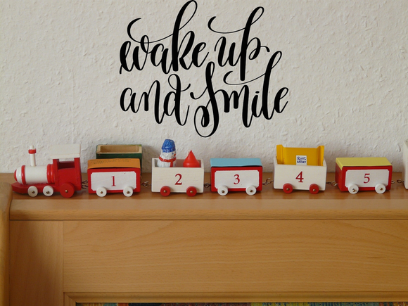 Wake up and smile Vinyl Wall Car Window Decal - Fusion Decals
