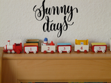 Sunny days Vinyl Wall Car Window Decal - Fusion Decals