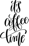 It's coffee time Vinyl Wall Car Window Decal - Fusion Decals