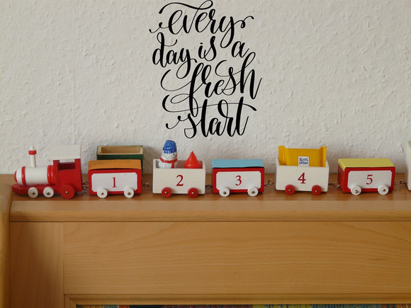 Every day is a fresh start Vinyl Wall Car Window Decal - Fusion Decals
