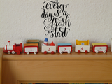 Every day is a fresh start Vinyl Wall Car Window Decal - Fusion Decals